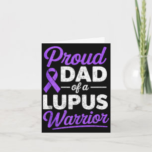 Proud dad of a lupus warrior sle fighter awareness card