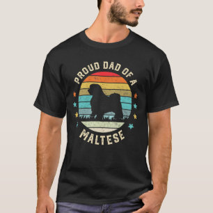 Proud Dad Of A Maltese Pet Dog Dad Owner Father T-Shirt