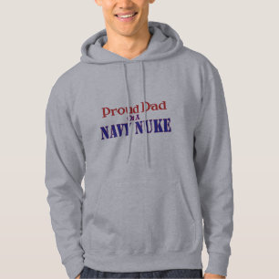 Proud Dad of a Navy Nuke Hoodie