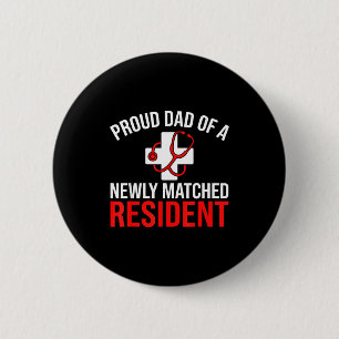 Proud dad of a newly matched resident match day 6 cm round badge