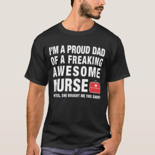 Proud Dad of A Nurse   Father Shirt