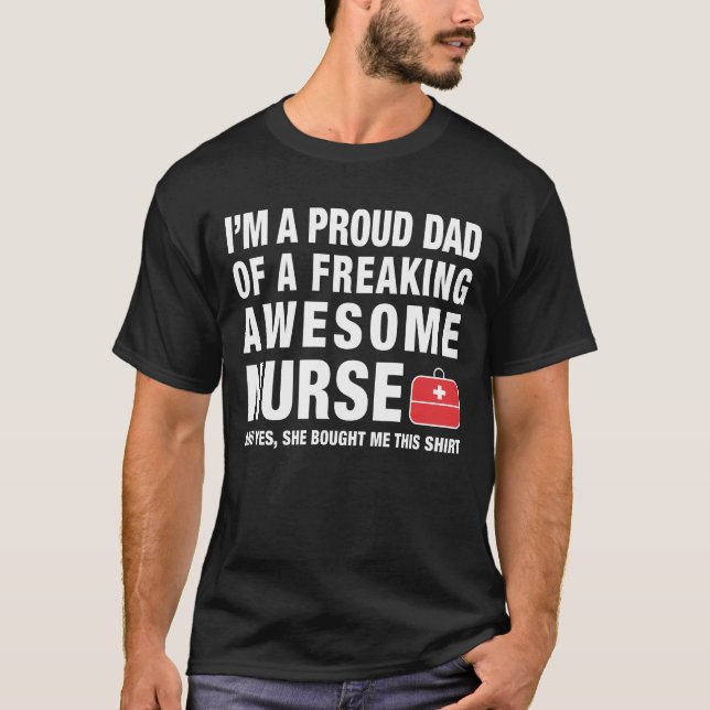 Proud Dad of A Nurse | Father Shirt (Front)