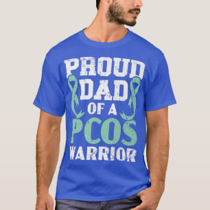 Proud Dad Of A PCOS Warrior Polycystic Ovary Syndr T-Shirt