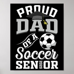 Proud Dad Of A Soccer Senior Cl Of 2025 Graduation Poster