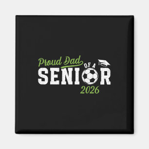 Proud Dad Of A Soccer Senior Dad 2026 Magnet