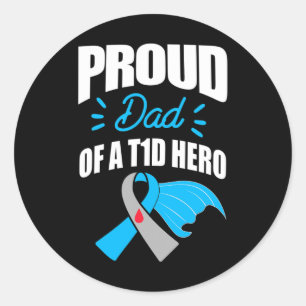 Proud Dad Of A T1d Hero Type 1 Diabetes Dad Awaren Classic Round Sticker