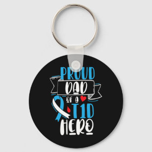 Proud Dad Of A T1d Hero Type 1 Diabetes Dad Awaren Key Ring