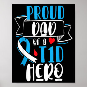 Proud Dad Of A T1d Hero Type 1 Diabetes Dad Poster