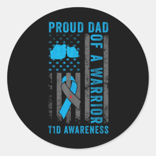 Proud Dad Of A T1d Warrior Type 1 Diabetes Awarene Classic Round Sticker