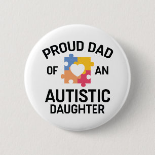 Proud Dad Of An Autistic Daughter 6 Cm Round Badge