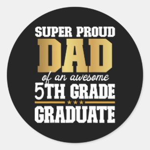 Proud Dad Of An Awesome 5th Grade Graduate 2024 20 Classic Round Sticker