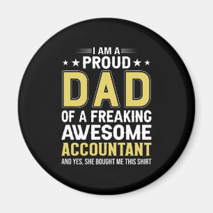 Proud Dad of an Awesome Accountant Magnet