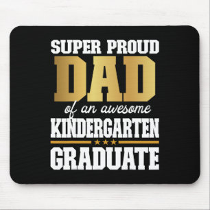 Proud Dad Of An Awesome Kindergarten Graduate 2024 Mouse Pad