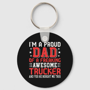 Proud Dad Of Awesome Trucker Fathers Day Family Key Ring