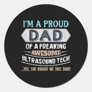 Proud Dad Of Awesome Ultrasound Tech Daughter Fath Classic Round Sticker
