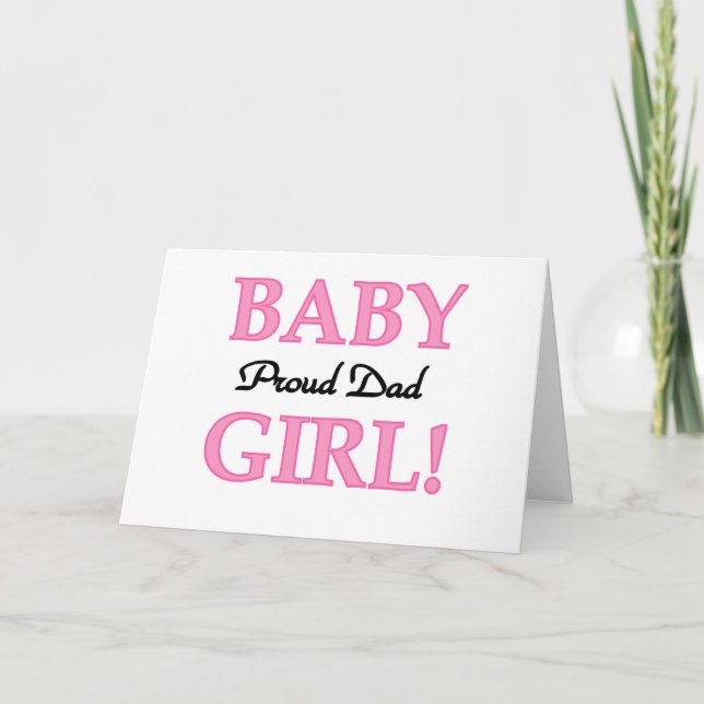 Proud Dad of Baby Girl Tshirts and Gifts Card (Front)