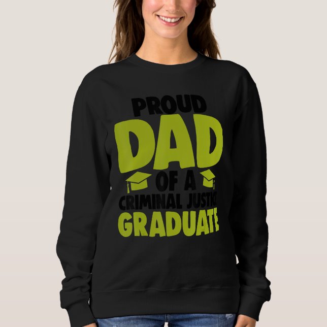 Proud Dad Of Criminal Justice Graduate Women Court Sweatshirt (Front)