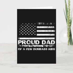 Proud Dad Of Dumb- Kids American Flag Gifts Father Card