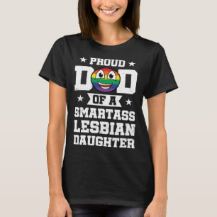 Proud Dad Of Smartass Lesbian Gay Pride Rainbow Fa T-Shirt