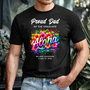 "Proud Dad of the Graduate" Aloha Graduation T-Shirt