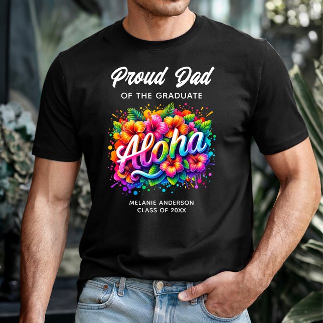"Proud Dad of the Graduate" Aloha Graduation T-Shirt (Creator Uploaded)