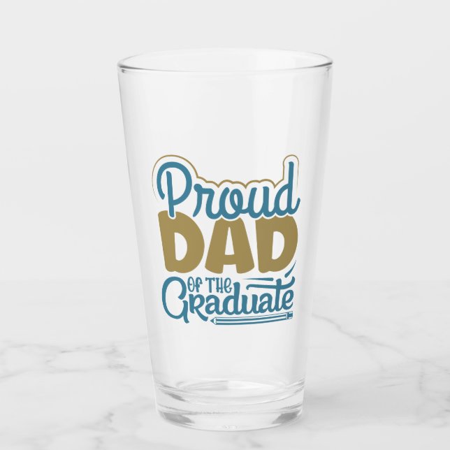 Proud Dad of the Graduate Glass (Front)