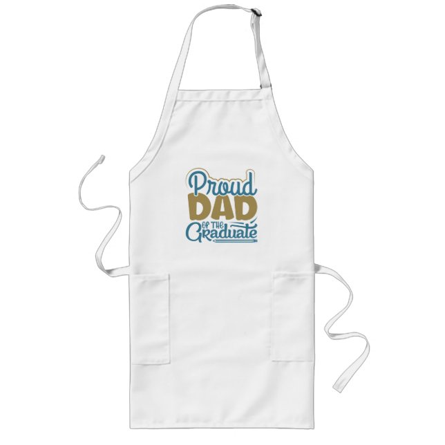 Proud Dad of the Graduate Long Apron (Front)