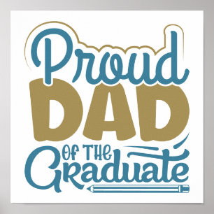 Proud Dad of the Graduate Poster
