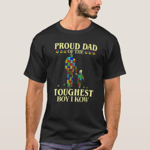 Proud Dad Of The Toughest Boy I Know Autism Awaren T-Shirt