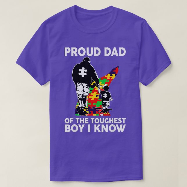 Proud Dad Of The Toughest Boy I Know Autism Awaren T-Shirt (Design Front)