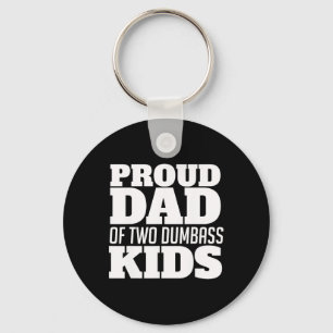 Proud Dad Of Two Dumb Kids Fathersday Key Ring
