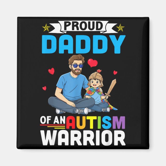 Proud Daddy Autism Awareness Warrior Support For S Magnet (Front)