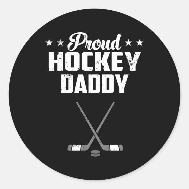 Proud Daddy Hockey Hockey Fathers Day Classic Round Sticker (Front)