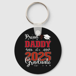 Proud Daddy Of A Cl Of 2025 Graduate For Graduatio Key Ring