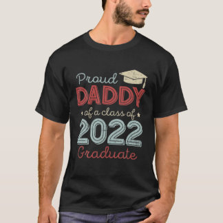 Proud Daddy Of A Class Of 2022 Graduate Vintage Se T-Shirt