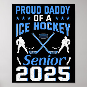 Proud Daddy Of A Ice Hockey Senior 2025 Graduation Poster