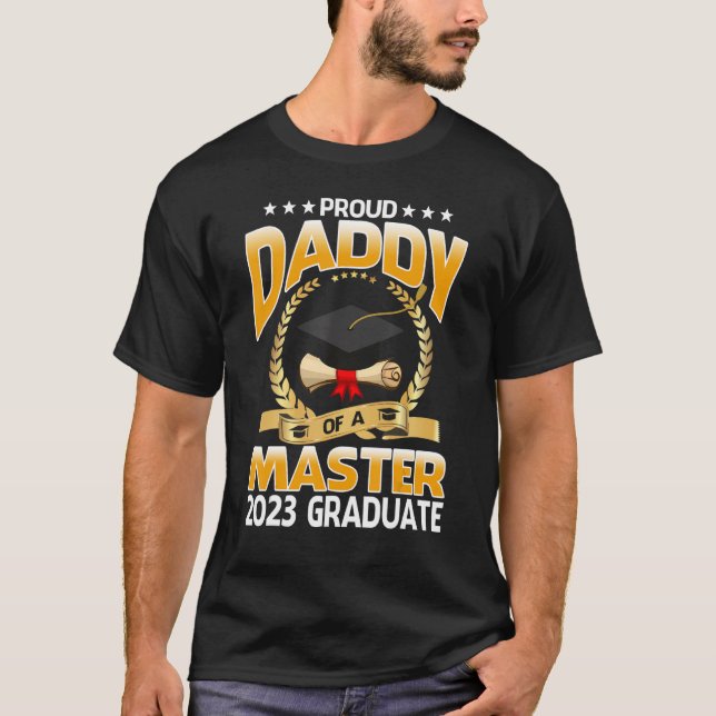 Proud Daddy Of A Master 2023 Graduate Senior T-Shirt (Front)