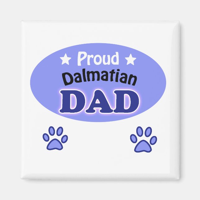 Proud Dalmatian dad Magnet (Front)