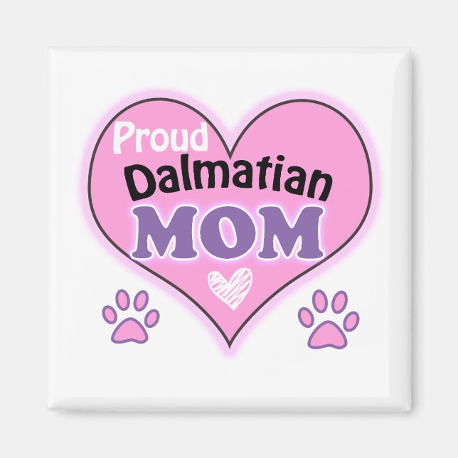 Proud Dalmatian mum Magnet (Front)