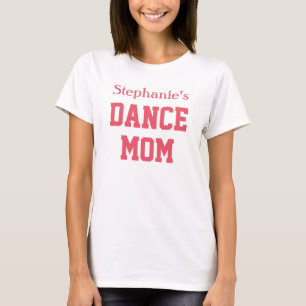 Proud Dance Mum Custom Personalised Daughter Name T-Shirt