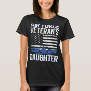 Proud Daughter Of A Air Force Veteran Daughter Vet T-Shirt