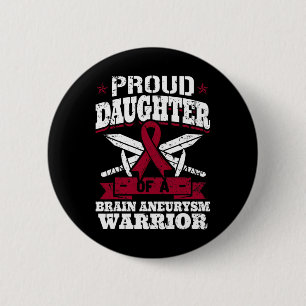 Proud Daughter Of A Brain Aneurysm Warrior Awarene 6 Cm Round Badge