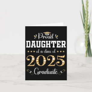 Proud Daughter Of A Cl Of 2025 Graduate Graduation Card