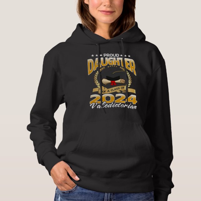 Proud Daughter Of A Class of 2024 Valedictorian Hoodie (Front)