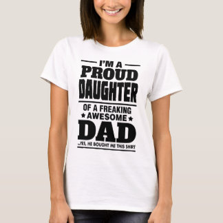 Proud Daughter Of A Freaking Awesome Dad T-Shirt