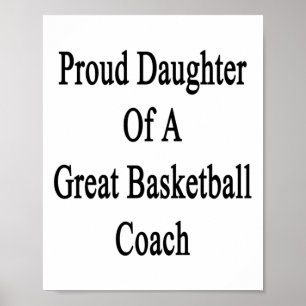 Proud Daughter Of A Great Basketball Coach Poster