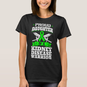 Proud Daughter Of A Kidney Disease Warrior Ckd Awa T-Shirt