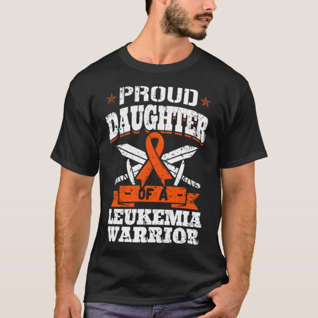 Proud Daughter Of A Leukaemia Warrior Awareness Bl T-Shirt (Front)