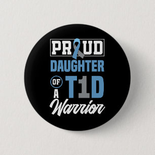 Proud Daughter Of A T1d Warrior Diabetes Awareness 6 Cm Round Badge