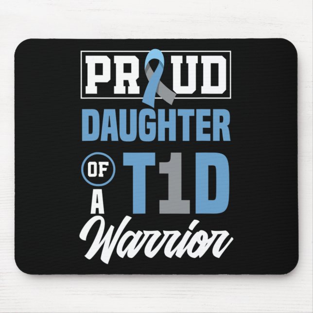 Proud Daughter Of A T1d Warrior Diabetes Awareness Mouse Pad (Front)